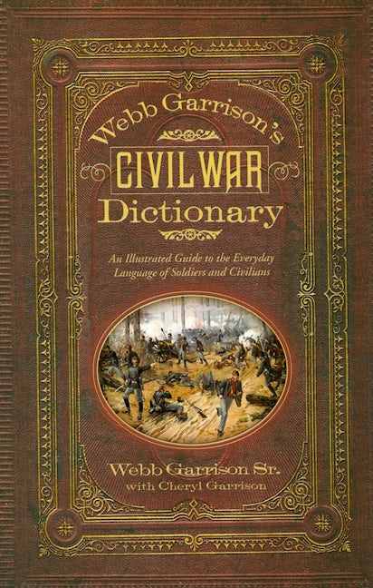 Book cover image for Webb Garrison's Civil War Dictionary ISBN: 9781581826753
